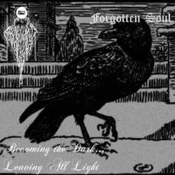 Abandoned By Light : Becoming the Dark... Leaving All Light